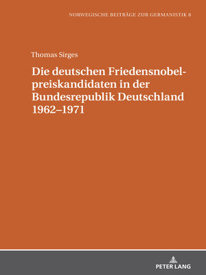 cover image of Die deutschen Friedensnobelpreiskandidaten in der Bundesrepublik Deutschland 1962–1971